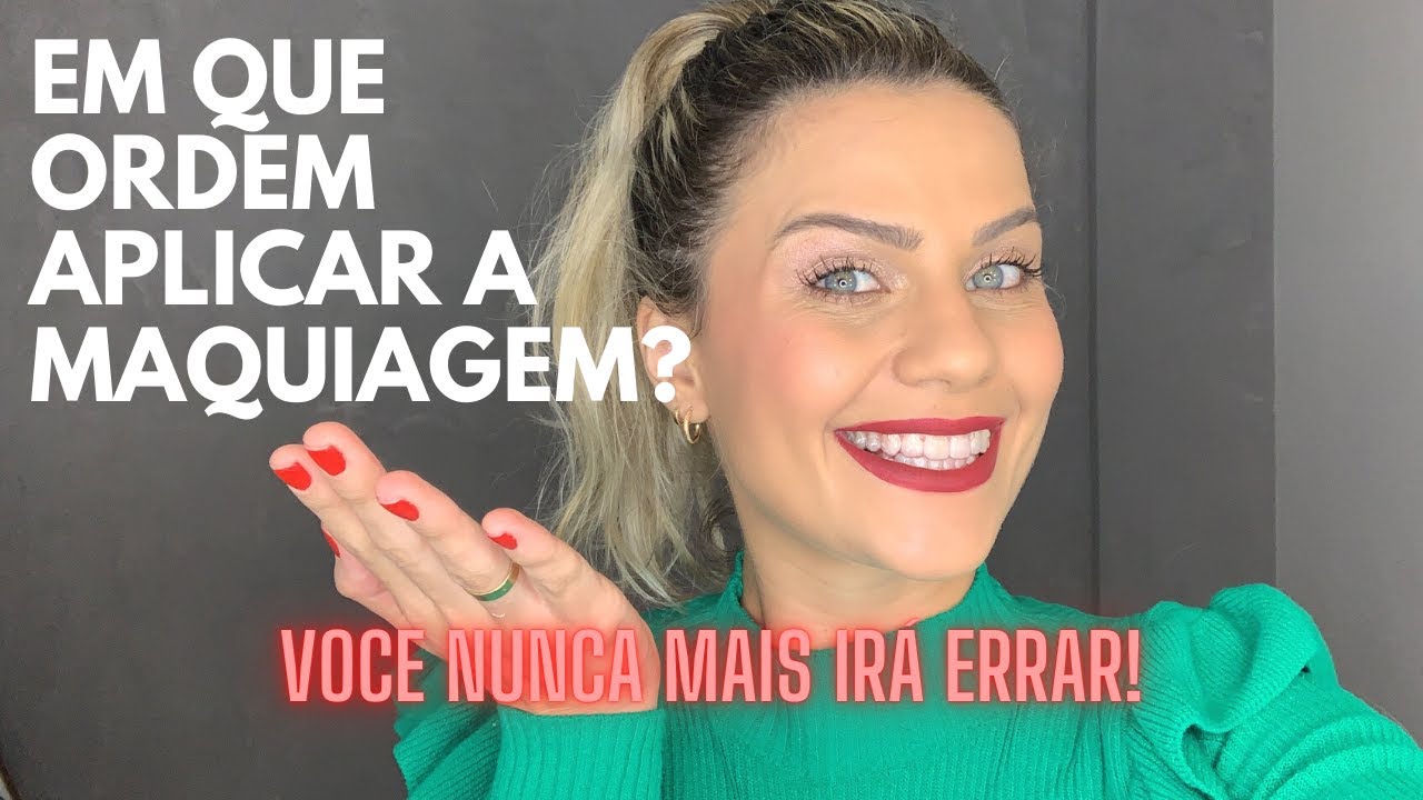 EM QUE ORDEM APLICAR A MAKE? - PASSO A PASSO PRÁTICO para uma MAKE COMPLETINHA e BÁSICA