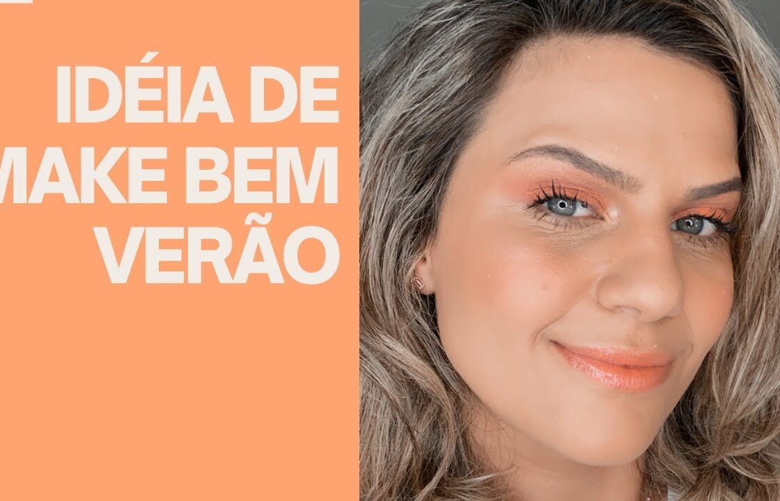 IDÉIA DE MAKE BEM VERÃO! [DURABILIDADE E COR]
