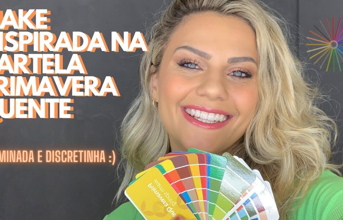 MAKE ILUMINADA e NEUTRA inspirada na CARTELA PRIMAVERA QUENTE - COLORAÇÃO PESSOAL BÁ FALCO