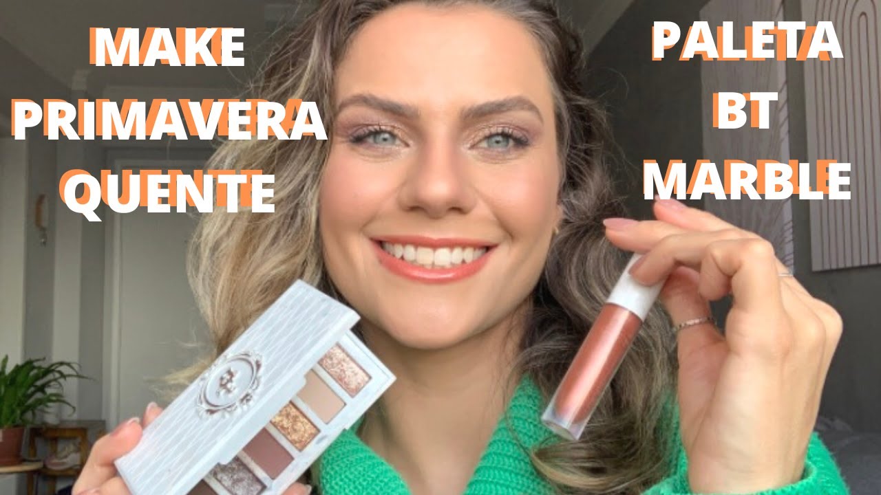 MAQUIAGEM CARTELA PRIMAVERA QUENTE USANDO A PALETA BT MARBLE