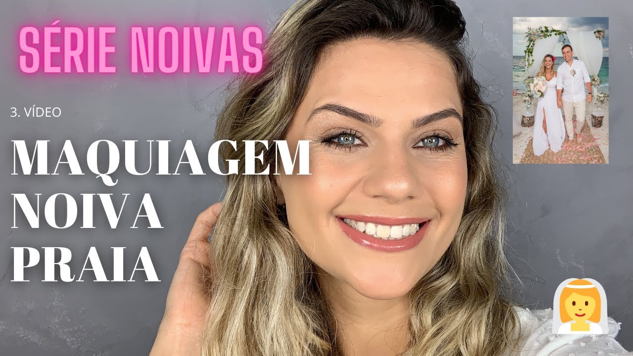 NOIVA PRAIA | INSPIRAÇÃO MAKE PARA CASAMENTO NA PRAIA