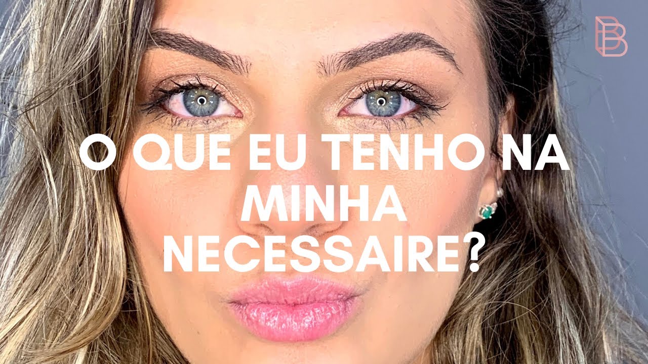 O QUE EU TENHO NA MINHA NECESSAIRE ?! SUGESTÃO DE MAKES PARA O SEU DIA A DIA