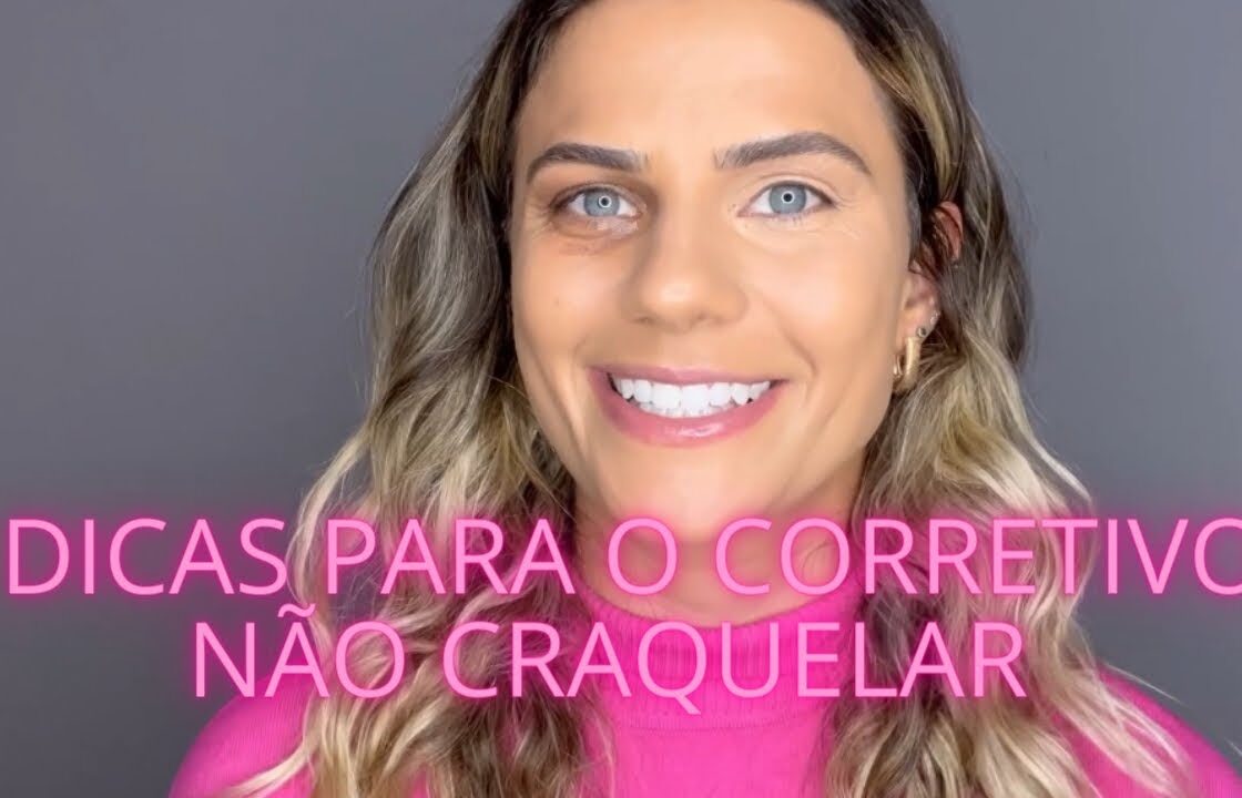 DICAS PARA O CORRETIVO NÃO CRAQUELAR