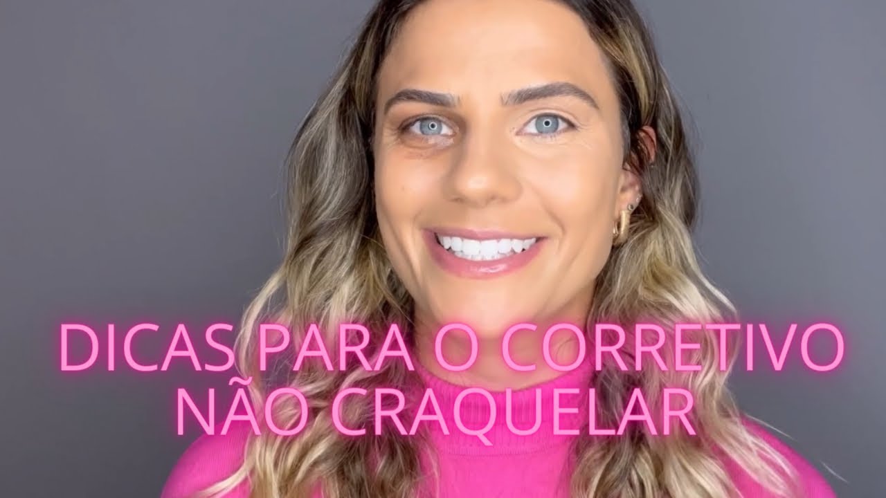 DICAS PARA O CORRETIVO NÃO CRAQUELAR
