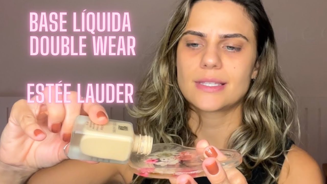 TESTANDO A BASE LÍQUIDA DOUBLE WEAR ESTEE LAUDER
