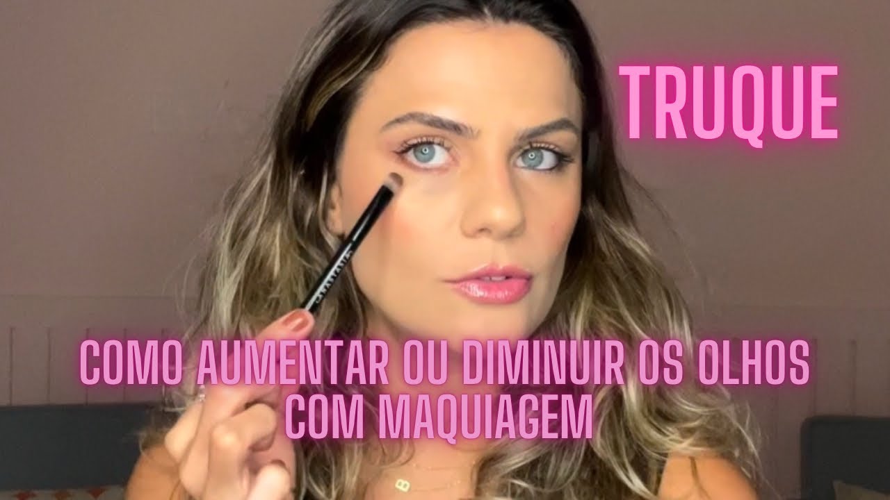 Truque de como aumentar ou diminuir os olhos usando maquiagem